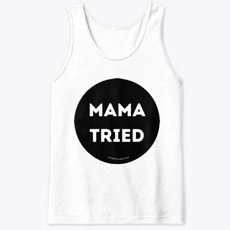 Mama Tried in Black